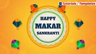 Makar Sankranti motion graphics | Makar Sankranti after effects template | after effects tutorial