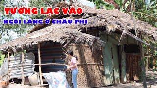 Ngôi Làng 100% Hộ Nghèo, Tưởng lạc Vào ở"Châu Phi"...