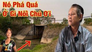 “Cây cầu kỳ lạ” khiến đôi vợ chồng lớn tuổi phải bỏ nhà đi nơi khác sinh sống