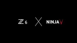 Z 6 Essential Movie Kit: ProRes RAW with the Nikon Z 6 and ATOMOS Ninja V
