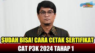 CARA CETAK SERTIFIKAT CAT P3K 2024 TAHAP 1