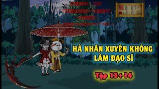 [TẬP 13+14] ĐẠO SĨ BẮT MA LÝ HÀ NHÂN