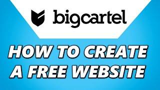 Make a BigCartel Website for FREE | How to Create BigCartel Website Store FAST