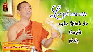 Lợi ích của việc nghe Minh Sư thuyết pháp | Master Ruma Official