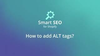 How to add image ALT Tags with Smart SEO for Shopify