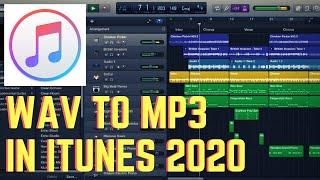 Convert Wav to Mp3 iTunes 2020 [Mac OS Tutorial]