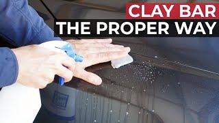 How to PROPERLY Clay Bar Your Car! Professional DIY