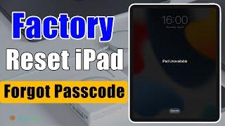 Any iPad Factory Reset: How to Factory Reset iPad without Passcode| Forgot Passcode| Reset Passcode