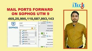 how to port forwarding in Sophos firewall 9 |Step-by-step Port Forwarding - UTM Firewall |itechkey