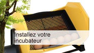 Installez votre incubateur | Incubation | Incubation