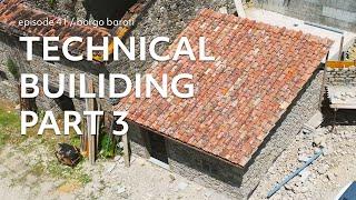 #41 Technical building in process part 3. Italian House Renovation | borgo baroti