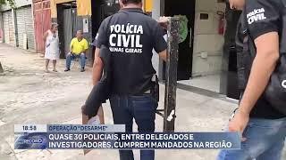 Operação Desarme Quase 30 Policiais, Entre Delegados E Investigadores, Cumprem Mandados Na Região