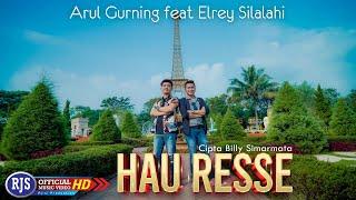 Arul Gurning Ft. Elrey Silalahi - HAU RESSE (Official Music Video)