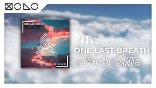 Holo One - One Last Breath (Official Audio)