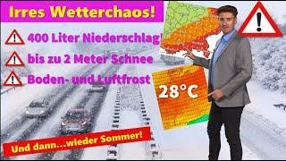 Extremwetter: Wintereinbruch bringt 2 m Schnee. Extremhochwasser nach 400 Liter Regen. Sommer kommt!