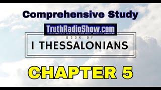 Discussing The Book of 1 Thessalonians 5 - The Dan Bidondi Show Bible Series