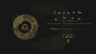 Thomas Erak & The Ouroboros - Thousands Of Dead Satellites