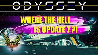 ELITE ODYSSEY WHERE THE HELL IS UPDATE 7?