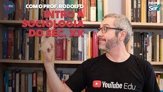 SOCIOLOGIA: AULA 09: introdução à sociologia do séc. XX