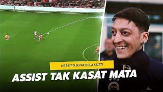 “Punya Passing Diluar Nalar” Inilah 10+ Assist Jenius Yg Pernah Diperlihatkan Mesut Ozil di Lapangan