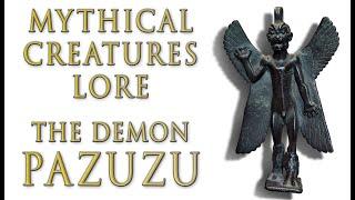 Mythical Creatures Lore - The Demon Pazuzu (Sumerian Lore)