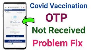 Covid Vaccination OTP not received problem fix | cowin certificate download otp problem