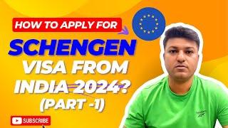 [Part -1] How to Apply for Schengen Visa from India in 2024 | Schengen Visa for Indians#schengenvisa