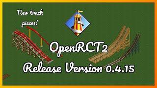 OpenRCT2 Release Version 0.4.15 - Additions, changes and fixes!