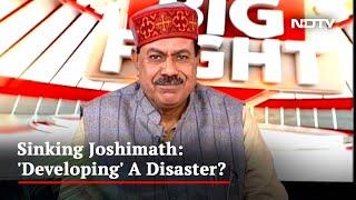 "Scientists Investigating Reasons For Joshimath Land Sinking": BJP Leader | The Big Fight