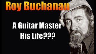 "Guitarist" Roy Buchanan  His Death--Still A Mystery.