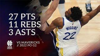 Andrew Wiggins 27 pts 11 rebs 3 asts vs Mavericks 2022 PO G3