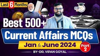 Last 6 Months Current Affairs 2024 l January to June 2024 Current Affairs Dr Vipan Goyal Study IQ #2