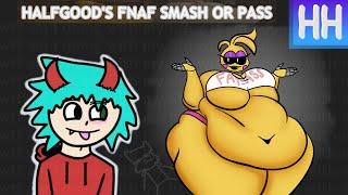 HALFGOOD's Stupid FNAF Smash or Pass