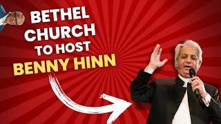 Bethel Church Hosting Benny Hinn For ‘Holy Spirit’ Conference