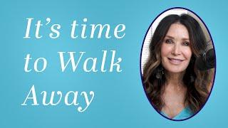 Knowing When It's Time to Walk Away | April Osteen Simons