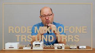 TRS oder TRRS - Das ist hier die Frage  Mikrofone und Adapter von Rode