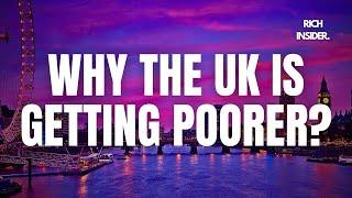 The Real Reasons the UK Is Losing to Europe & the US! How The UK Became A Poor Country? Is UK Broke