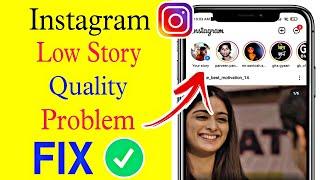 Fix instagram story low quality problem | How To Upload HIGH Quality Stories To Instagram