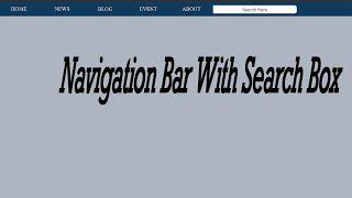 How To Create Navigation Bar With Search Box With HTML & CSS