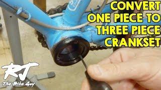 Convert One Piece Crank To Three Piece Crankset/Bottom Bracket