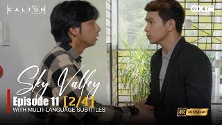 Sky Valley Series | EP.11 [2/4]