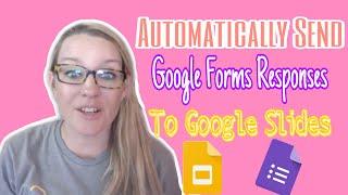 Automatically send Google Form Responses to Google Slides