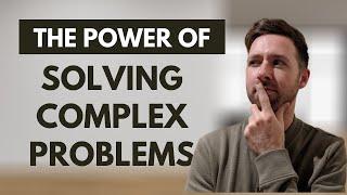 The Power Of Solving Complex Problems