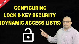 Configuring Cisco Dynamic Access Lists  | Lock-and-Key Security