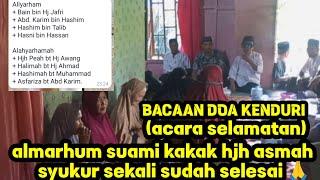 SYUKUR ACARA DOA ( SELAMATAN) ALMARHUM SUAMI KAKAK HJh ASMAH SUDAH SELESAI 