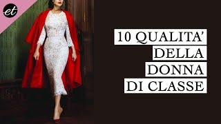 CARATTERISTICHE DELLA DONNA DI CLASSE