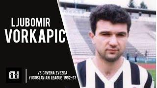 Ljubomir Vorkapic ● Skills ● Partizan 1-0 Crvena Zvezda ● Yugoslavian League 1992-93