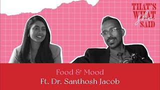 Food and Mood ft. Dr. Santhosh Jacob