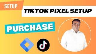 Setup E-commerce  Purchase Event for TikTok Pixel with GTM #Part – 05