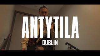 Antytila – Dublin 2023